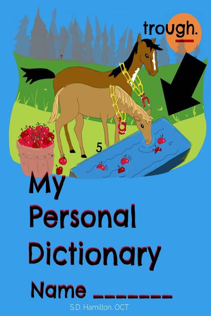 Book cover for My Personal Dictionary: Dramatically improve spelling and editing skills by collecting all those hard to remember spelling words here!