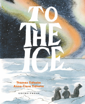 Book cover for To the Ice