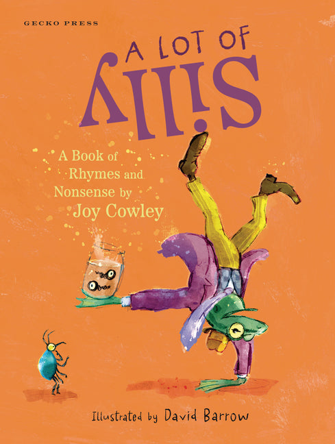 Book cover for Lot of Silly: A Book of Rhymes and Nonsense