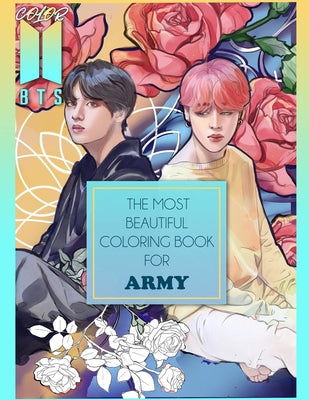 Book cover for Color BTS! 2: The Most Beautiful BTS Coloring Book For ARMY