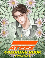 Book cover for ATEEZ Coloring Book for ATINY: Relaxation, Fun, Creativity,