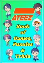 Book cover for ATEEZ Book Of Games, Puzzles and Trivia: The Ultimate Puzzle Book for ATINY of All Ages