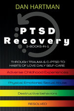 Book cover for PTSD Recovery: Through Trauma & C-PTSD To Habits Of Love Daily Self-Care (3-Books-In-1): Adverse Childhood Experiences, Physical/Emot