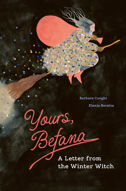 Book cover for Yours, Befana: A Letter from the Winter Witch