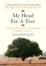 Book cover for My Head for a Tree: The Extraordinary Story of the Bishnoi, Guardians of Nature
