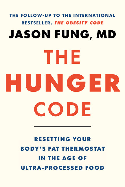 Book cover for Hunger Code: Resetting Your Body's Fat Thermostat in the Age of Ultra-Processed Food