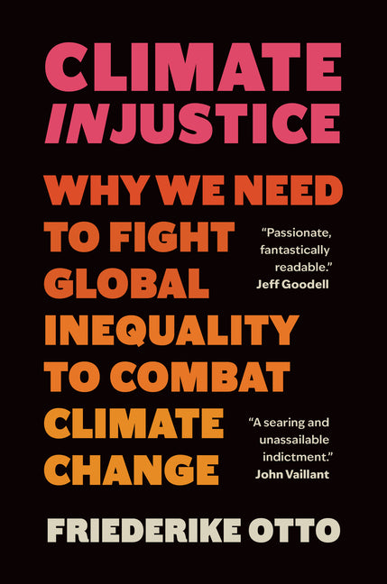Book cover for Climate Injustice: Why We Need to Fight Global Inequality to Combat Climate Change