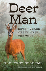 Book cover for Deer Man: Seven Years of Living in the Wild
