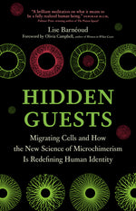 Book cover for Hidden Guests: Migrating Cells and How the New Science of Microchimerism Is Redefining Human Identity