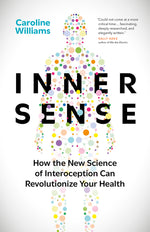 Book cover for Inner Sense: How the New Science of Interoception Can Revolutionize Your Health
