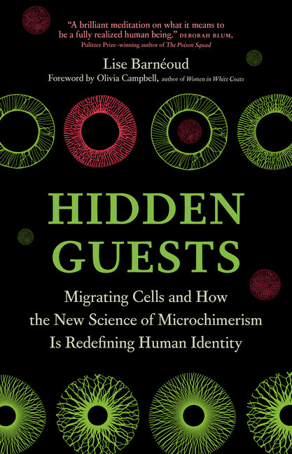 Book cover for Hidden Guests: Migrating Cells and How the New Science of Microchimerism Is Redefining Human Identity