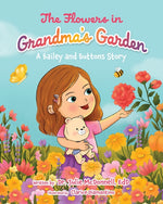 Book cover for Flowers in Grandma's Garden: A Bailey and Buttons Story