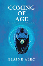 Book cover for Coming of Age: Overcoming trauma to acheive self-determination