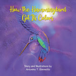 Book cover for How the Hummingbird Got Its Colors