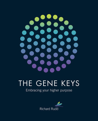 Book cover for The Gene Keys: Embracing Your Higher Purpose
