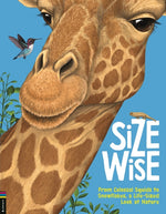 Book cover for Size Wise: From Colossal Squids to Snowflakes, a Life-Sized Look at Nature
