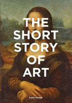 Book cover for The Short Story of Art: A Pocket Guide to Key Movements, Works, Themes, & Techniques (Art History Introduction, a Guide to Art)