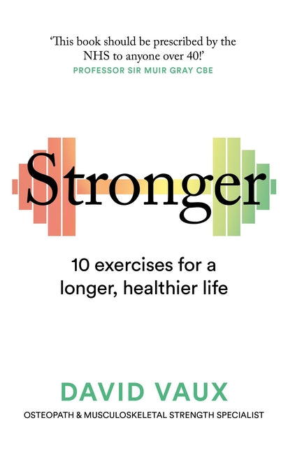 Book cover for Stronger: How to Build Strength: The Secret to a Longer Healthier Life