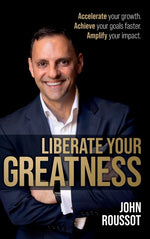 Book cover for Liberate Your Greatness: Accelerate Your Growth. Achieve Your Goals Faster. Amplify Your Impact.