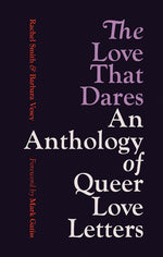 Book cover for Love That Dares: An Anthology of Queer Love Letters