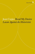 Book cover for Read My Desire: Lacan Against the Historicists