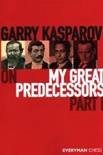 Book cover for Garry Kasparov on My Great Predecessors, Part One