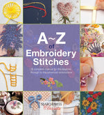 Book cover for A-Z of Embroidery Stitches: A Complete Manual for the Beginner Through to the Advanced Embroiderer