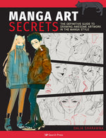 Book cover for Manga Art Secrets: The Definitive Guide to Drawing Awesome Artwork in the Manga Style