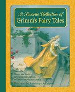 Book cover for A Favorite Collection of Grimm's Fairy Tales: Cinderella, Little Red Riding Hood, Snow White and the Seven Dwarfs and Many More Classic Stories