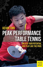 Book cover for Peak Performance Table Tennis: Unlock Your Potential and Play Like the Pros
