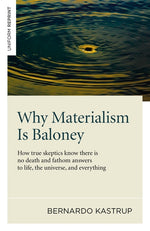Book cover for Why Materialism Is Baloney: How True Skeptics Know There Is No Death and Fathom Answers to Life, the Universe and Everything
