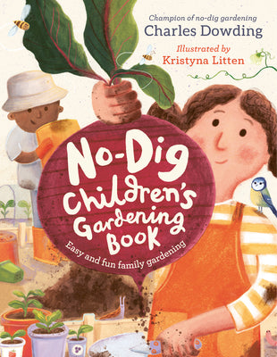 Book cover for The No-Dig Children's Gardening Book: Easy and Fun Family Gardening