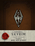 Book cover for Elder Scrolls V: Skyrim - The Skyrim Library, Volume II: Man, Mer and Beast