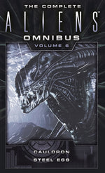 Book cover for Complete Aliens Omnibus: Volume Six (Cauldron, Steel Egg)