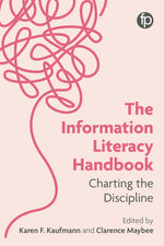 Book cover for Information Literacy Handbook: Charting the Discipline