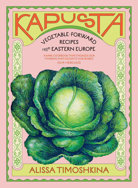 Book cover for Kapusta: Vegetable-Forward Recipes from Eastern Europe
