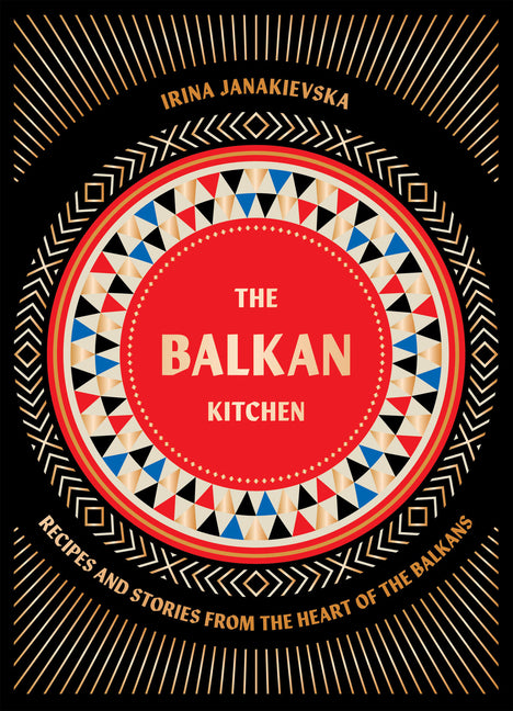 Book cover for Balkan Kitchen: Recipes and Stories from the Heart of the Balkans