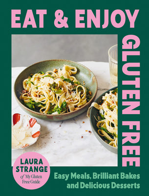 Book cover for Eat and Enjoy Gluten Free: Easy Meals, Brilliant Bakes and Delicious Desserts