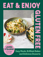 Book cover for Eat and Enjoy Gluten Free: Easy Meals, Brilliant Bakes and Delicious Desserts