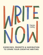 Book cover for Write Now: 100 Writing Prompts to Kick-Start Your Creativity