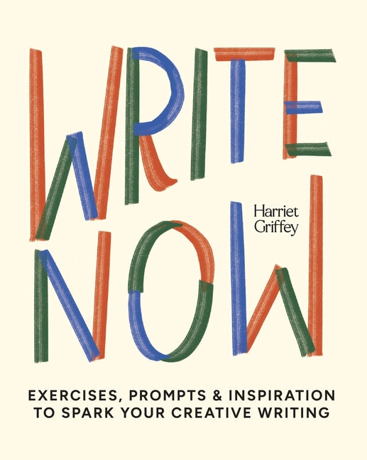 Book cover for Write Now: 100 Writing Prompts to Kick-Start Your Creativity
