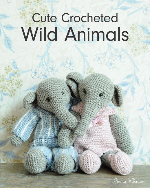 Book cover for Cute Crocheted Wild Animals