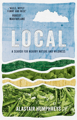 Book cover for Local: A Search for Nearby Nature and Wildness