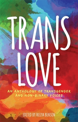 Book cover for Trans Love: An Anthology of Transgender and Non-Binary Voices