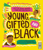 Book cover for Young, Gifted and Black: Meet 52 Black Heroes from Past and Present