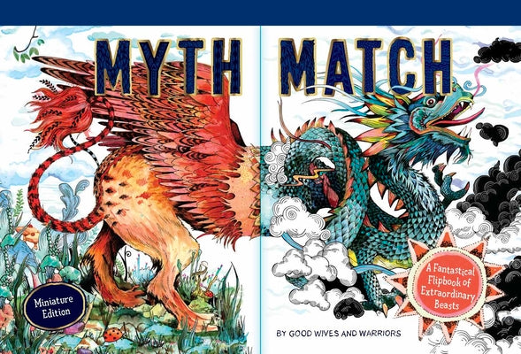 Book cover for Myth Match Miniature: A Fantastical Flipbook of Extraordinary Beasts