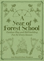 Book cover for A Year of Forest School: Outdoor Play and Skill-Building Fun for Every Season