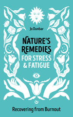 Book cover for Nature's Remedies for Stress and Fatigue: Recovering from Burnout