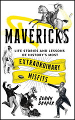 Book cover for Mavericks: Life Stories and Lessons of History's Most Extraordinary Misfits