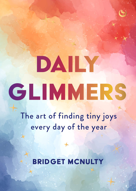 Book cover for Daily Glimmers: The Art of Finding Tiny Joys Every Day of the Year